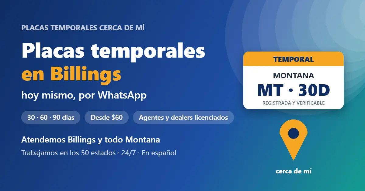 Placas temporales en Billings, Montana: placa temporal registrada de 30, 60 o 90 días por WhatsApp