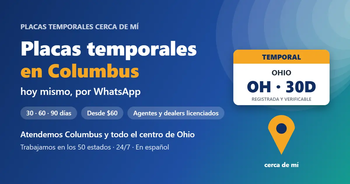 Placas temporales en Columbus, Ohio: placa temporal registrada de 30, 60 o 90 días por WhatsApp