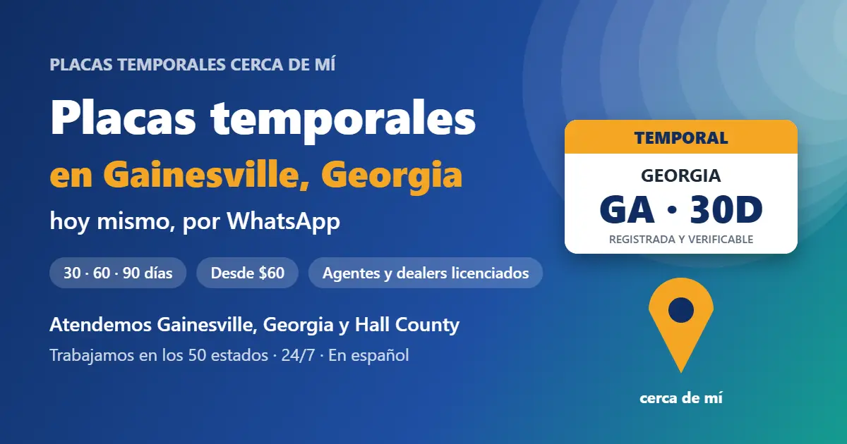 Placas temporales en Gainesville, Georgia, Georgia: placa temporal registrada de 30, 60 o 90 días por WhatsApp