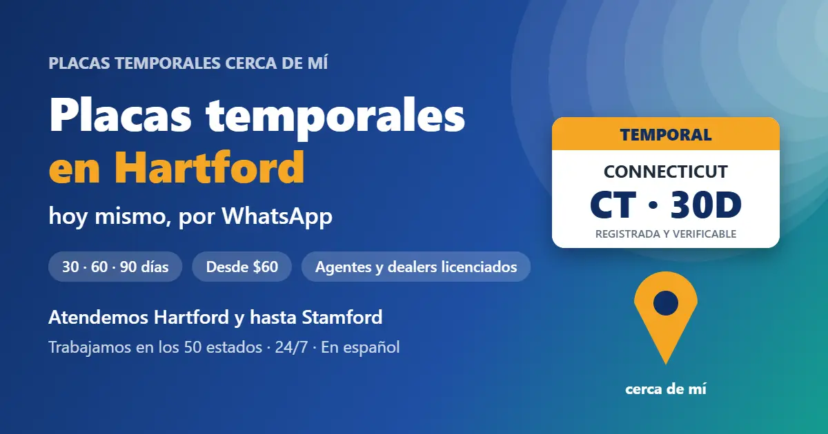 Placas temporales en Hartford, Connecticut: placa temporal registrada de 30, 60 o 90 días por WhatsApp