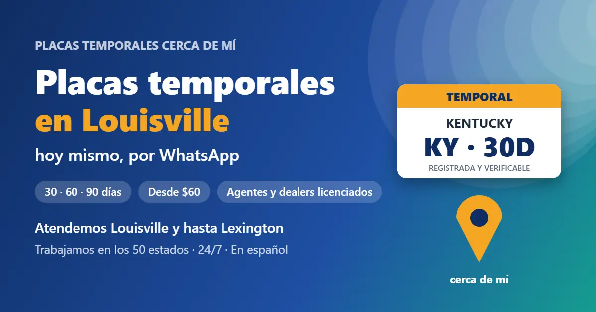 Placas temporales en Louisville, Kentucky: placa temporal registrada de 30, 60 o 90 días por WhatsApp