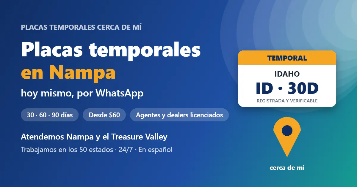Placas temporales en Nampa, Idaho: placa temporal registrada de 30, 60 o 90 días por WhatsApp
