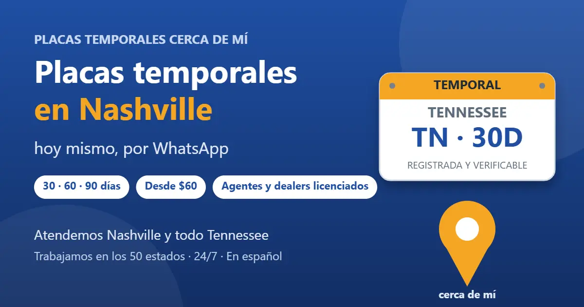 Placas temporales en Nashville, Tennessee: placa temporal registrada de 30, 60 o 90 días por WhatsApp