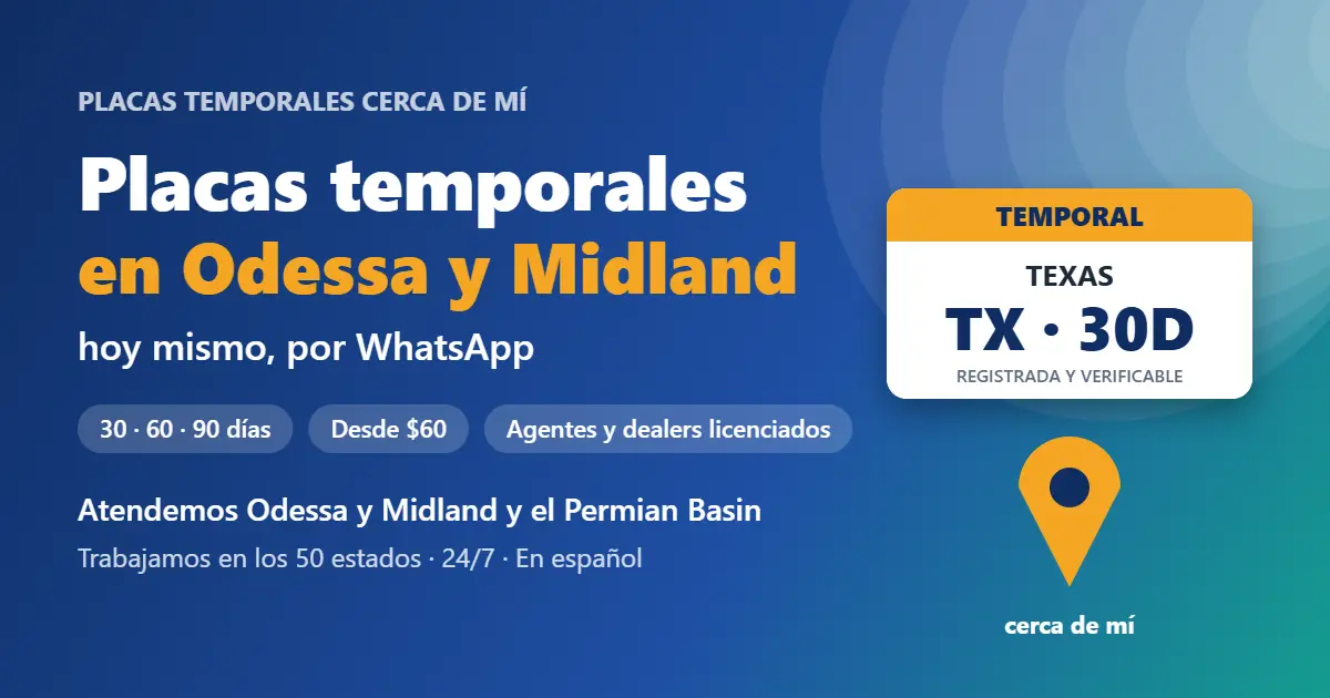 Placas temporales en Odessa y Midland, Texas: placa temporal registrada de 30, 60 o 90 días por WhatsApp